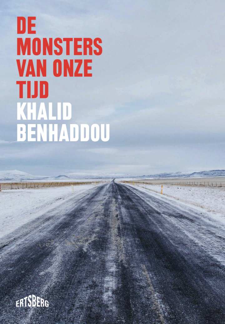 Book cover: a snowy road stretching into the distance with a pale sky; large red stacked title on the left—'DE MONSTERS VAN ONZE TIJD' by Khalid Benhadou; publisher Ertsberg.